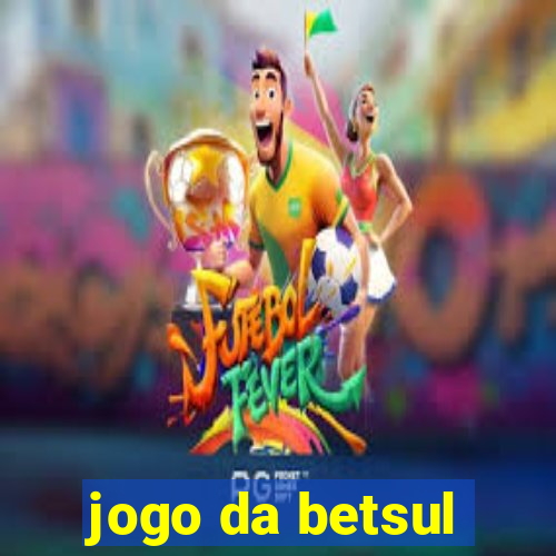 jogo da betsul